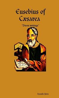Eusebius of Cæsarea "Divers writings"