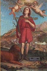 Justin Martyr 'Diverse Writings'