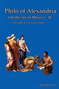 Philo of Alexandria 'On The Life Of Moses'