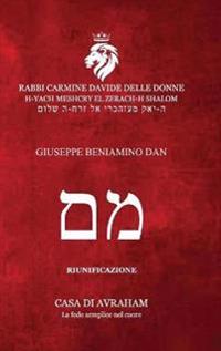 RIEDIFICAZIONE RIUNIFICAZIONE RESURREZIONE - Mem - GIUSEPPE - BENIAMINO - DAN