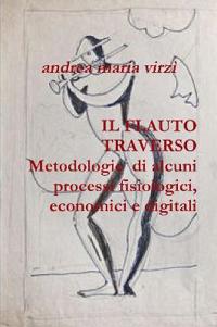 IL FLAUTO TRAVERSO Metodologie di alcuni processi fisiologici, economici e digitali