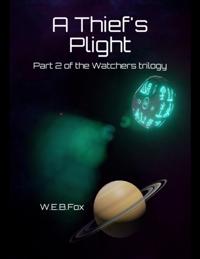 Thief's Plight: Part 2 of the Watchers Trilogy