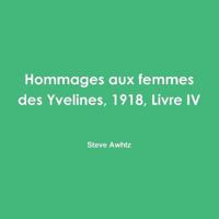 Hommages aux femmes des Yvelines, 1918, Livre IV