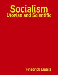 Socialism: Utopian and Scientific