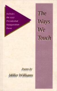 The WAYS WE TOUCH