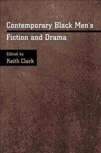 Contemporary Black Men's Fiction and Drama