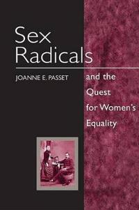 Sex Radicals and the Quest for Women's Equality