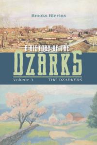 History of the Ozarks, Volume 3