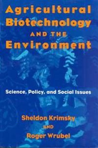 Agricultural Biotechnology and the Environment