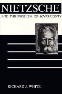 Nietzsche and the Problem of Sovereignty