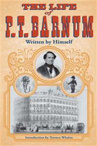 The Life of P. T. Barnum, Written by Himself