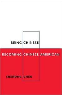 Being Chinese, Becoming Chinese American