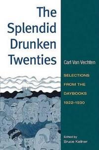 The Splendid Drunken Twenties