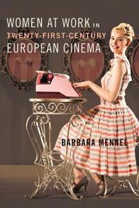 Bokomslag for "Women at Work in Twenty-First-Century European Cinema"