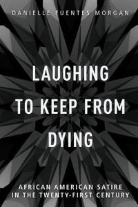 Bokomslag för "Laughing to Keep from Dying"
