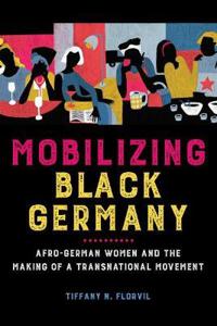 Bokomslag för "Mobilizing Black Germany"
