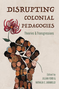 Bokomslag för "Disrupting Colonial Pedagogies"