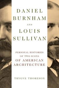 Bokomslag för "Daniel Burnham and Louis Sullivan"