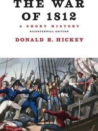 War of 1812, A Short History