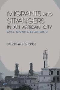 Bokomslag för "Migrants and Strangers in an African City"