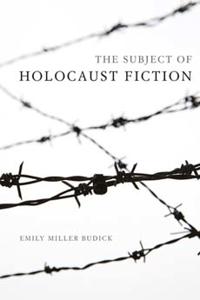 Bokomslag for "The Subject of Holocaust Fiction"