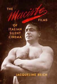 Maciste Films of Italian Silent Cinema