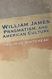 Bokomslag för "William James, Pragmatism, and American Culture"