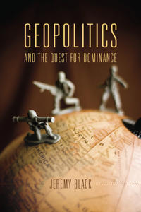 Bokomslag för "Geopolitics and the Quest for Dominance"