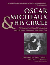 Oscar Micheaux and His Circle