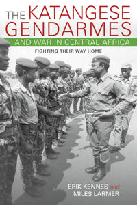 Bokomslag for "The Katangese Gendarmes and War in Central Africa"