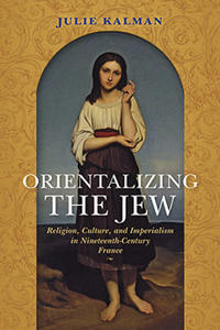Bokomslag for "Orientalizing the Jew"