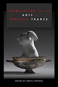 Bokomslag för "Translation and the Arts in Modern France"