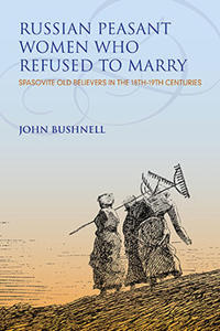 Bokomslag för "Russian Peasant Women Who Refused to Marry"