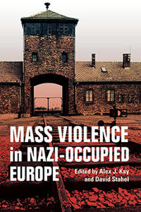 Bokomslag för "Mass Violence in Nazi-Occupied Europe"