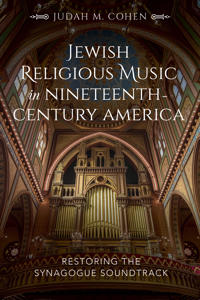 Bokomslag för "Jewish Religious Music in Nineteenth-Century America"