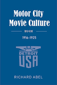 Motor City Movie Culture, 1916-1925