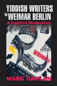 Bokomslag för "Yiddish Writers in Weimar Berlin"