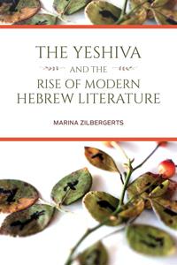 Bokomslag för "The Yeshiva and the Rise of Modern Hebrew Literature"