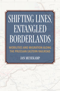 Bokomslag för "Shifting Lines, Entangled Borderlands"