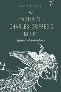 Kirjan kansi "The Pastoral in Charles Griffes's Music"
