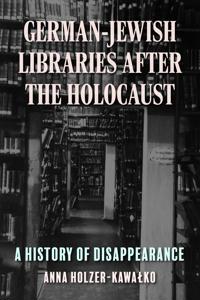 German-Jewish Libraries After the Holocaust