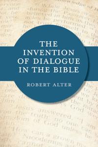 The Invention of Dialogue in the Bible
