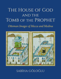 The House of God and the Tomb of the Prophet