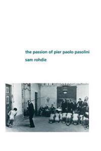 The Passion of Pier Paolo Pasolini