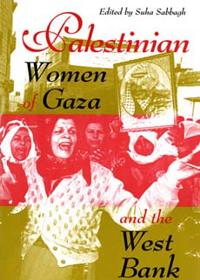 Palestinian Women of Gaza and the West Bank