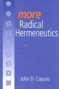 More Radical Hermeneutics
