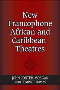 New Francophone African and Caribbean Theatres