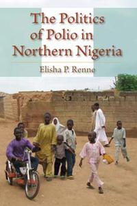 The Politics of Polio in Northern Nigeria