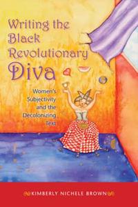 Writing the Black Revolutionary Diva