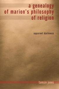 Bokomslag for "A Genealogy of Marion's Philosophy of Religion"